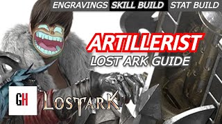 Artillerist Lost Ark Guide [upl. by Nonek]