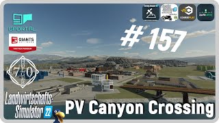 PC LS22 Canyon Crossing 157 ein weiterer Grundstein ist gelegt [upl. by Oleusnoc]