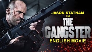 THE GANGSTER  Hollywood Movie  Jason Statham amp Mark Strong  Blockbuster Full Action English Movie [upl. by Asehr]