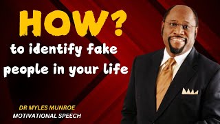 HOW TO IDENTIFY FAKE PEOPLE IN YOUR LIFE    BY DR MYLES MUNROE [upl. by Nichole]