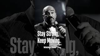 Stay Strong Keep Moving quotes motivation advice pushforward dontgiveup shorts steveharvey [upl. by Atlanta]