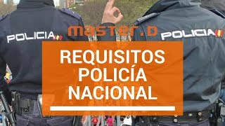 Requisitos Oposiciones Policía Nacional  MasterD [upl. by Rahsab]