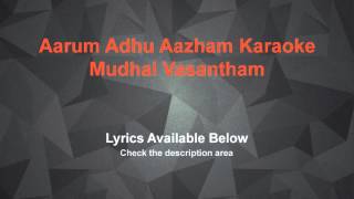 Aarum Adhu Aazham ille Karaoke Mudhal Vasantham [upl. by Livingstone]