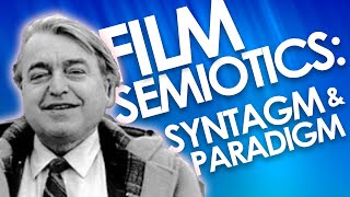 Christian Metzs Film Semiotics Part 2 Syntagmatic vs Paradigmatic [upl. by Atnad]