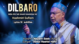 Dilbaro Mea Dilas Kaas Gaangalai  KalameNayami Saeb  Abdul Rashid Hafiz  Kashmiri Sufism [upl. by Eibrad]