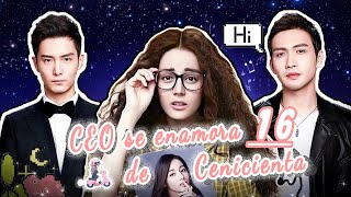 【Sub Esp】👨🏻‍💼👸🏻CEO se enamora de Cenicienta EP16👸🏻👨🏻‍💼 Dilreba Dilmurat ，Sheng YiLun Zhang BinBin [upl. by Elissa]