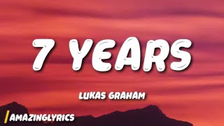 Lukas Graham  7 Years Lyrics [upl. by Llerihs933]