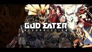 GOD EATER Resurrection  Part 1 [upl. by Ninazan861]