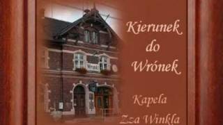 Kierunek do Wrónek Kapela Zza Winklawmv [upl. by Alexis232]