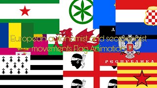 European Autonomist and Secessionist Movements Flag Animation [upl. by Kutchins172]