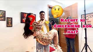 Rachit Ki Girlfriend Kon Hai  🤔  Vlog  Sibbu Giri [upl. by Fawn]