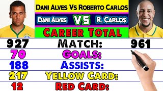 Dani Alves Vs Roberto Carlos Career Compared ⚽ Roberto Carlos Vs Dani Alves Who is Best Defender ❓ [upl. by Fabyola]