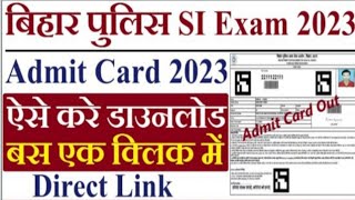 BPSSC SI Admit Card 2023 Bihar Police SI Download Link how to download admit card [upl. by Donatelli218]