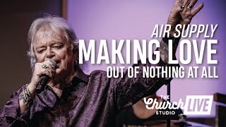 AIR SUPPLY  quotMaking Love Out Of Nothing At Allquot Live at The Church Studio [upl. by Enened665]