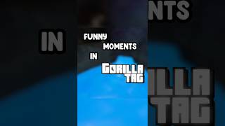 Funny moments in gorilla tag gorillatag gtag gorillatagvr vr shorts recommended [upl. by Ahsiened]