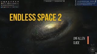 Endless Space 2 Unfallen Guide [upl. by Erikson]