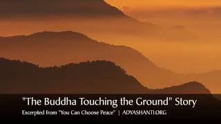 Adyashanti  quotThe Buddha Touching The Groundquot Story [upl. by Ahiel]