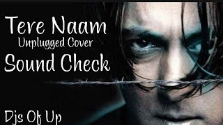 TERE NAAM COVER SONG SOUND CHECK FULL VIBRATION MIX BY DJ DSK MEERUT [upl. by Eannej]