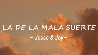 Jesse y Joy  La De La Mala Suerte Letra [upl. by Aiekahs]