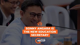 Rappler Recap Sonny Angara is the new education secretary [upl. by Willabella]