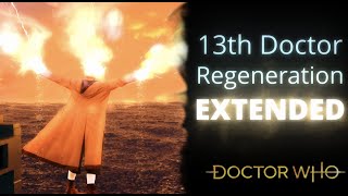 I Extended the 13th Doctors Regeneration [upl. by Notrem69]