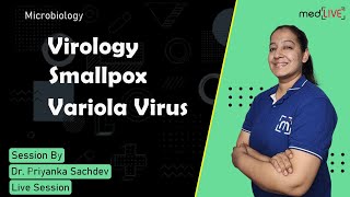 Virology  Smallpox Variola Virus  Microbiology  MedLive by Dr Priyanka Sachdev [upl. by Aloz847]