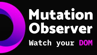 How and why observe DOM in JS with Mutation Observer [upl. by Akit]