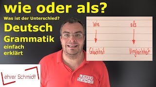 wie oder als Das ist der Unterschied  Deutsch  Grammatik  einfach erklärt  Lehrerschmidt [upl. by Puttergill]