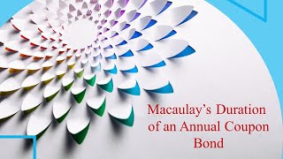 Macaulay Duration of an Annual Coupon Bond [upl. by Adena957]