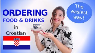 LEARN CROATIAN How to ORDER FOOD amp DRINKS in Croatian The Easiest Way [upl. by Lovel552]