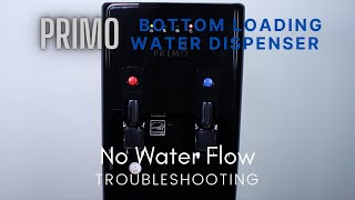 Primo Bottom Loading Water Dispenser How To Troubleshoot No Water Flow [upl. by Garate]