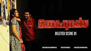 Madras Deleted Scene 01  Karthi Catherine Tresa  Pa Ranjith  Santhosh Narayanan [upl. by Hertzfeld]