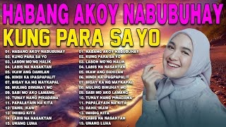 Habang AkoY Nabubuhay❤️‍🩹Nonstop OPM Hits Songs 2024 All original Tagalog Love songs SANSHAI 2 [upl. by Aprilette555]