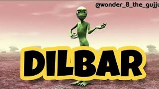 Alien dance with song dilbar dilbar song [upl. by Reggy]