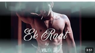 Vilen  Ek Raat Official Video [upl. by Nnylarej]