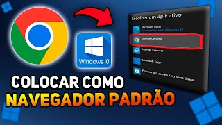 Como colocar o Google Chrome como navegador padrão no Windows 10 2024✅ [upl. by Chrystal]