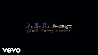 HER  Damage Joel Corry Remix Audio [upl. by Erised]