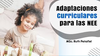 Adaptaciones Curriculares para las NEE  MSc Ruth Peñafiel [upl. by Alial]