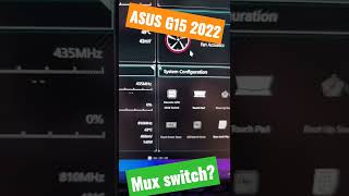 ASUS Strix G15 2022  Does it have a MUX Switch [upl. by Hodge]