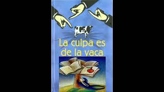 LA CULPA ES ES DE LA VACA  TANTO PARA APRENDER  Reflexión  Audiolibro para niños con enseñanza [upl. by Eneluj490]