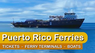 Puerto Rico Ferries Travel Guide  Ferry terminals buying tickets look amp feel of boats and more [upl. by Otipaga]