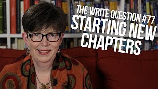 The Write Question 77 When to start a new chapter [upl. by Aerdnwahs810]