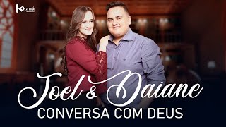 Joel e Daiane  Conversa Com Deus  Clipe Oficial Gospel [upl. by Ennayd]