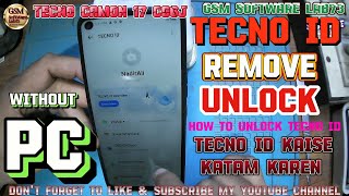 Tecno ID Unlockhow to remove Tecno id without pcTecno Camon 17 CG6J Tecno id remove [upl. by Saixela]