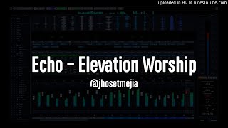 Echo  Elevation Worship Secuencia Multitrack  Jhosetmejia [upl. by Krys]