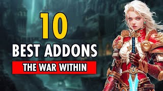 The ONLY 10 Addons You NEED For The War Within [upl. by Nuahsad61]