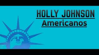 Holly Johnson  Americanos Orig Instrumental BV HD Sound 2024 [upl. by Mommy]