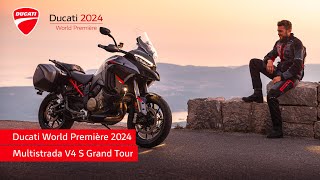 Ducati World Première 2024  Multistrada V4 S Grand Tour  Tour Your Way [upl. by Anitak]