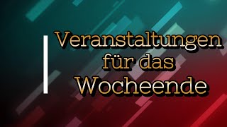 Veranstaltungen  Wochenende  20 bis 2292024 [upl. by Secrest]