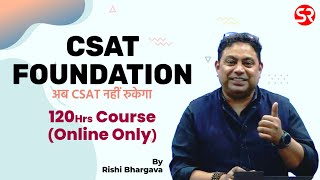 CSAT Foundation 120 Hrs Course Online Only  Rishi Bhargava [upl. by Maillw]